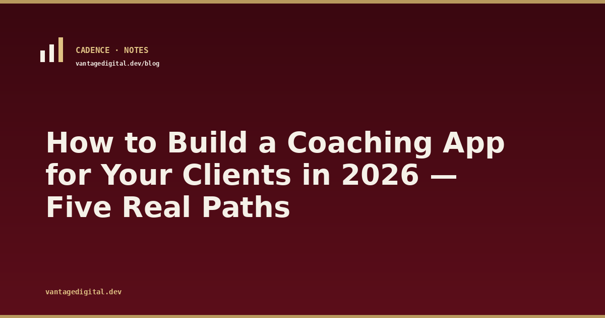 How to Build a Coaching App for Your Clients in 2026 — Five Real Paths ...